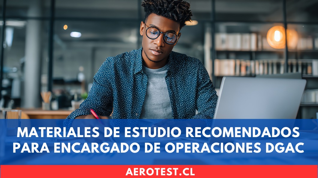 Materiales de estudio recomendados para Encargado de Operaciones DGAC