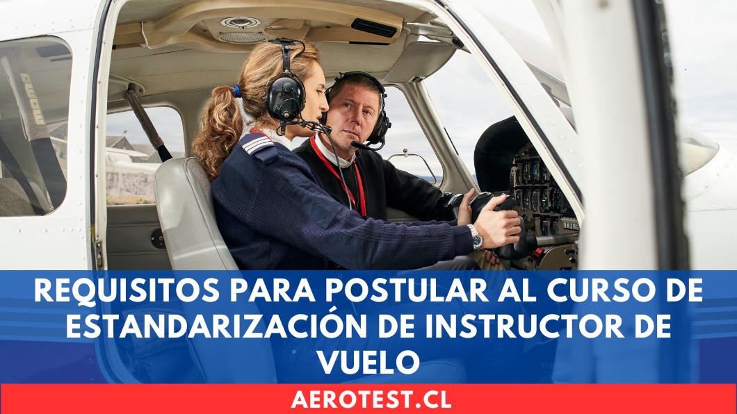Requisitos para postular al Curso de Estandarización de Instructor de Vuelo