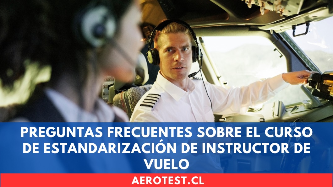 Preguntas frecuentes sobre el Curso de Estandarización de Instructor de Vuelo