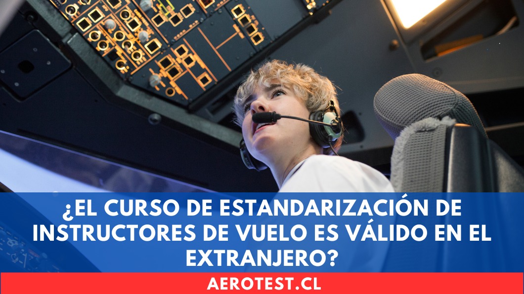 ¿El Curso de Estandarización de Instructores de Vuelo es válido en el extranjero?