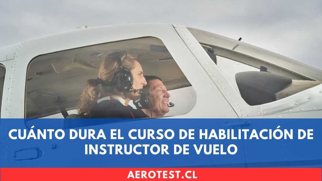 Cuánto dura el Curso de Habilitación de Instructor de Vuelo