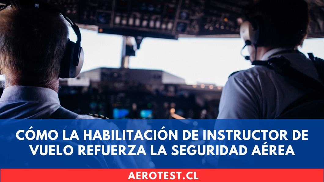 Cómo la Habilitación de Instructor de Vuelo refuerza la seguridad aérea
