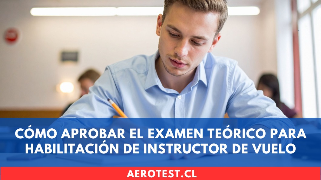 Cómo aprobar el examen teórico para Habilitación de Instructor de Vuelo