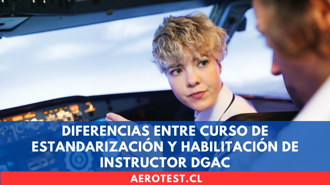 Diferencias entre Curso de Estandarización y Habilitación de Instructor DGAC