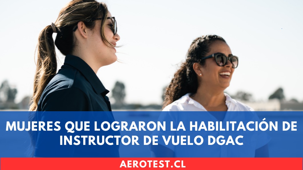 Mujeres que lograron la Habilitación de Instructor de Vuelo DGAC