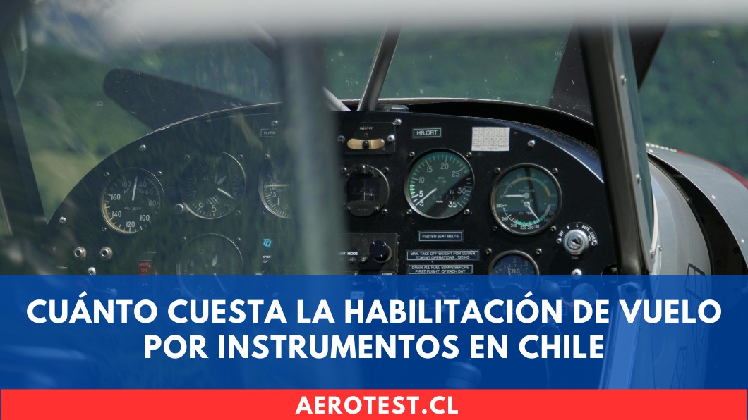 Cuánto cuesta la Habilitación de Vuelo por Instrumentos en Chile