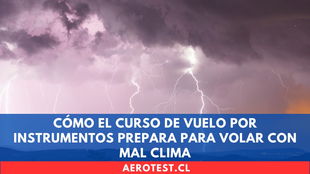 Cómo el Curso de Vuelo por Instrumentos prepara para volar con mal clima