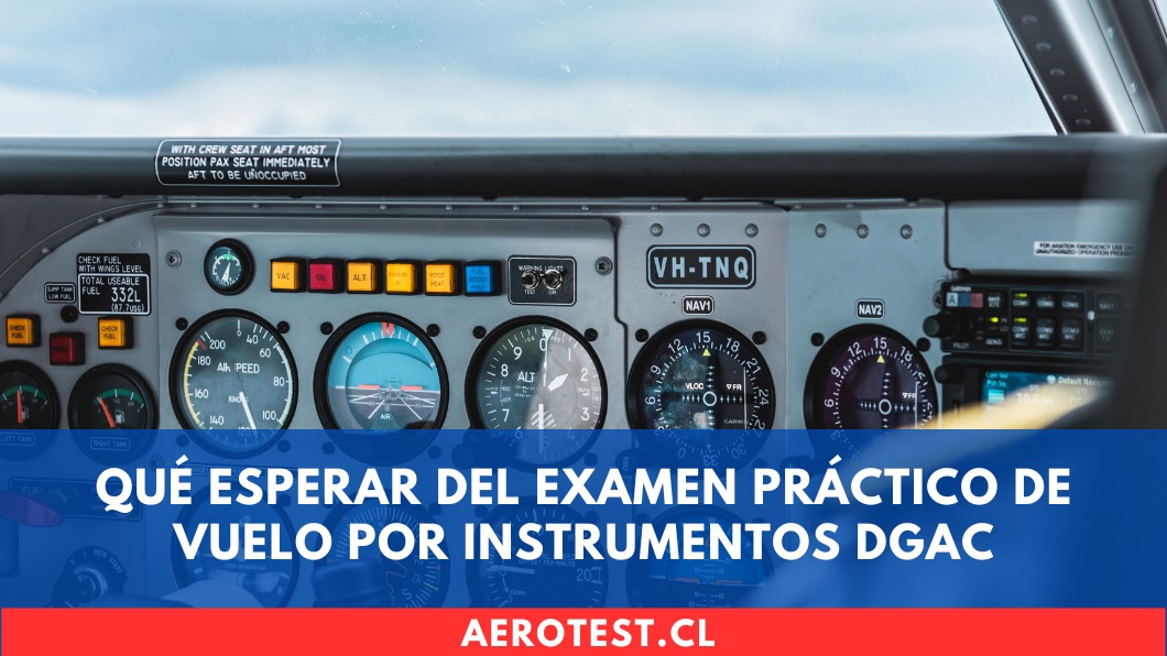 Qué esperar del examen práctico de Vuelo por Instrumentos DGAC