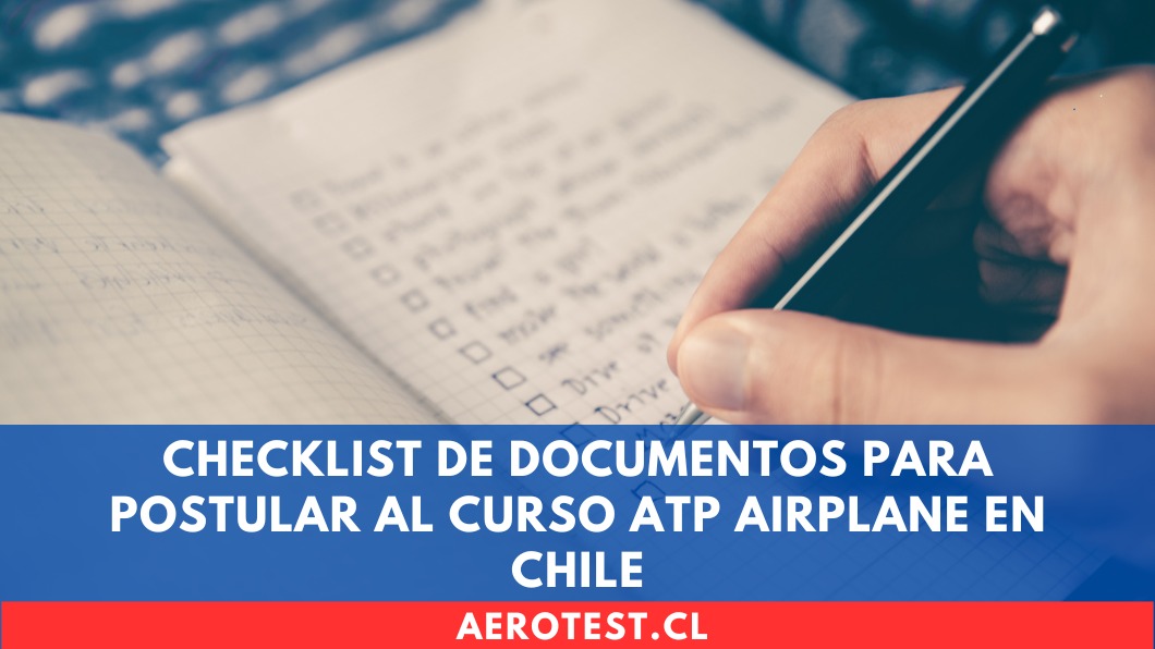 Checklist de documentos para postular al curso ATP Airplane en Chile