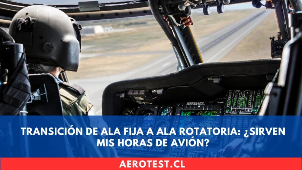 Transición de Ala Fija a Ala Rotatoria: ¿Sirven mis horas de avión?
