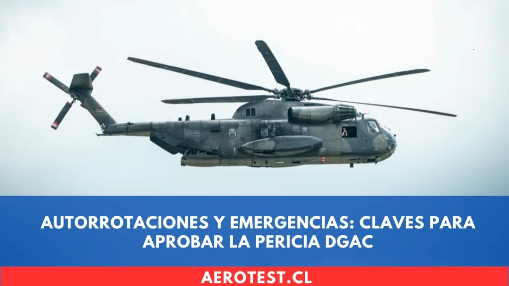 Autorrotaciones y Emergencias: Claves para Aprobar la Pericia DGAC
