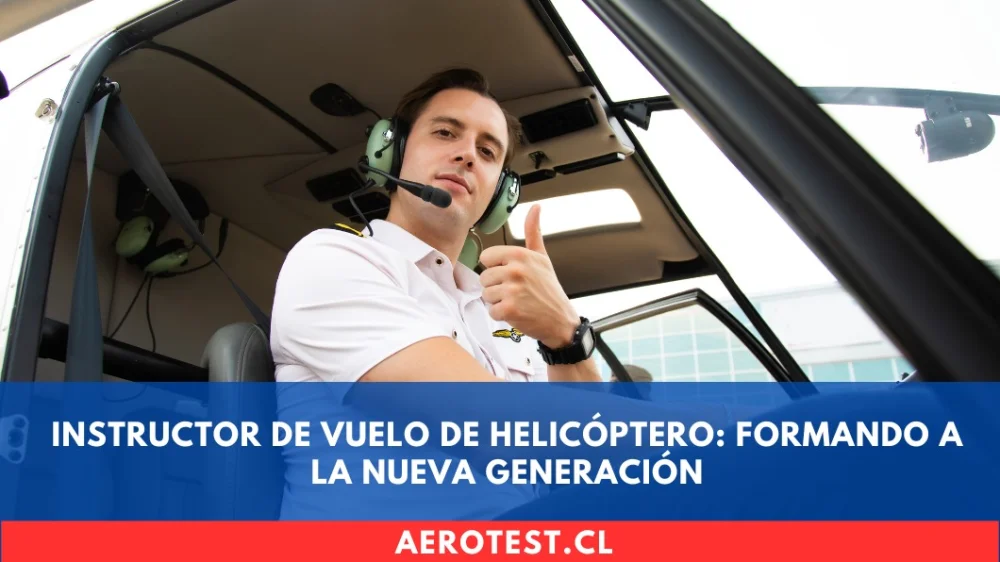 Instructor de Vuelo de Helicóptero: Formando a la Nueva Generación