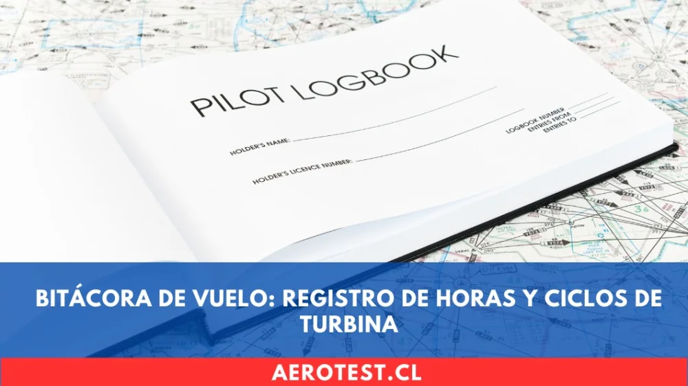 Bitácora de Vuelo: Registro de Horas y Ciclos de Turbina