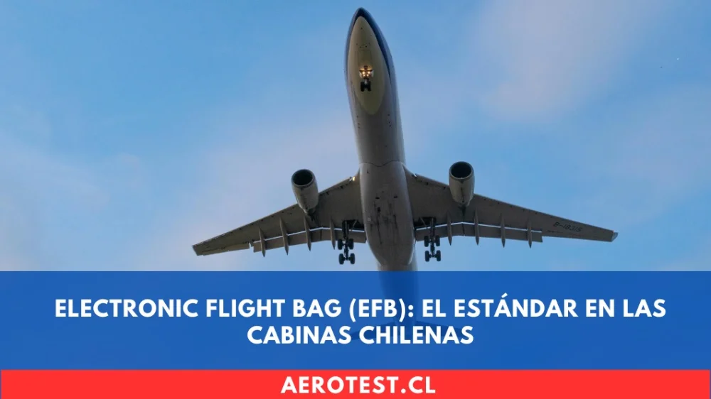 Electronic Flight Bag (EFB): El Estándar en las Cabinas Chilenas