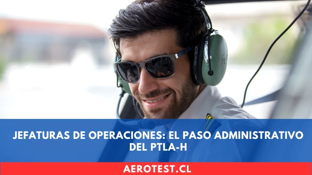 Jefaturas de Operaciones: El Paso Administrativo del PTLA-H