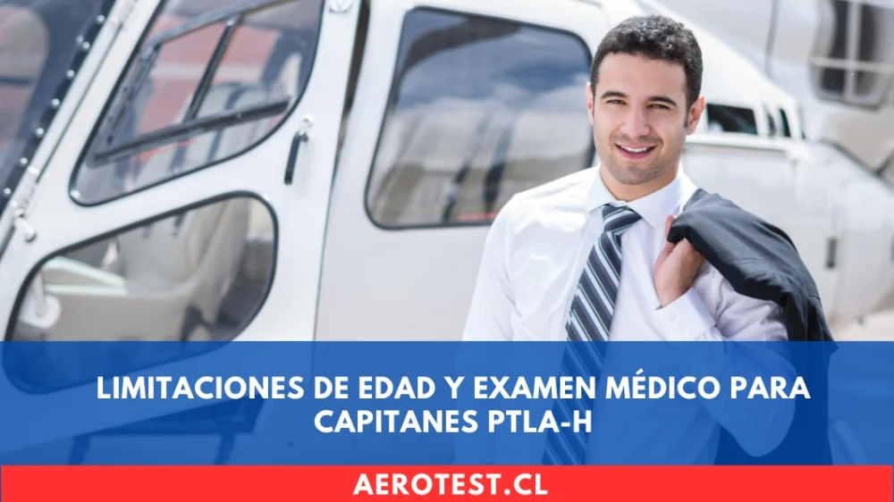 Limitaciones de Edad y Examen Médico para Capitanes PTLA-H