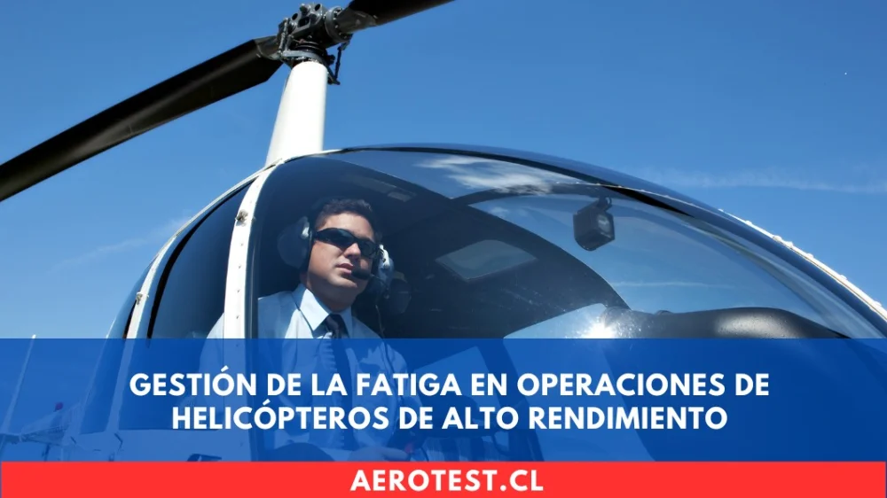 Gestión de la Fatiga en Operaciones de Helicópteros de Alto Rendimiento