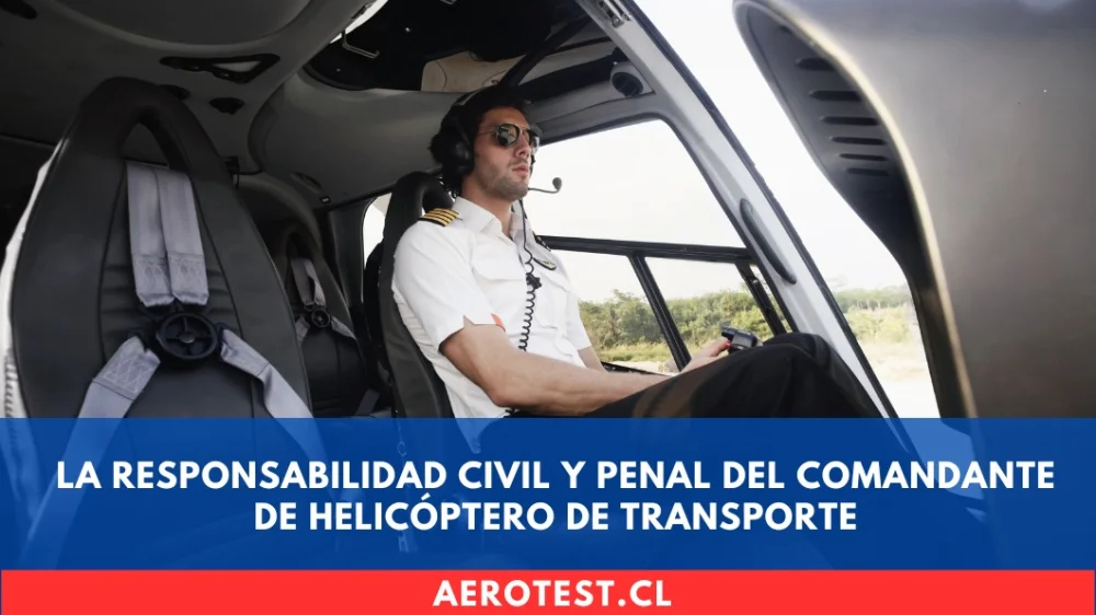 La Responsabilidad Civil y Penal del Comandante de Helicóptero de Transporte