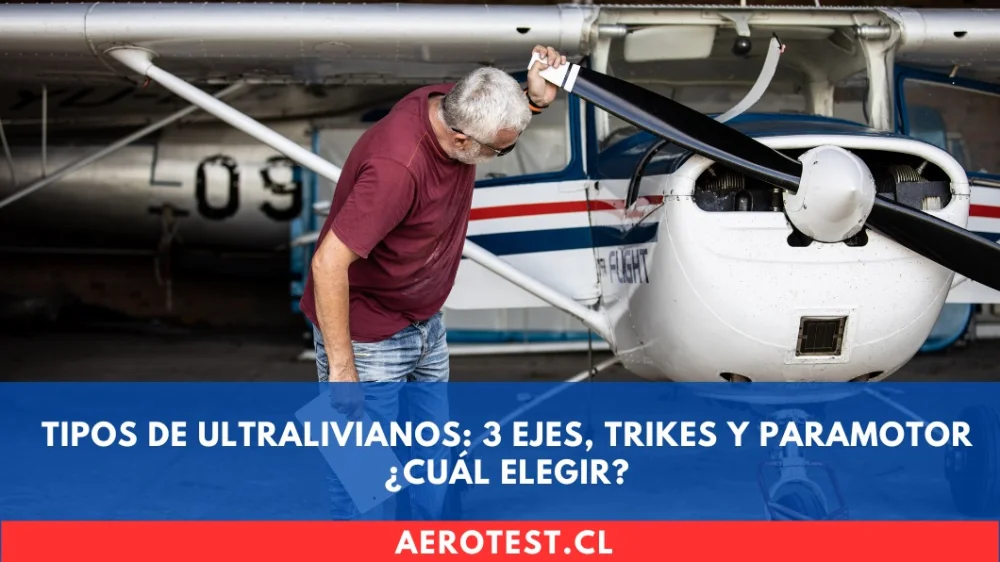 Tipos de Ultralivianos: 3 Ejes, Trikes y Paramotor ¿Cuál elegir?