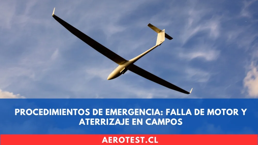 Procedimientos de Emergencia: Falla de Motor y Aterrizaje en Campos