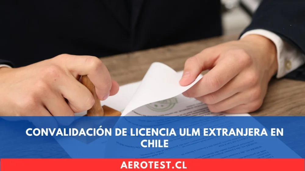 Convalidación de Licencia ULM Extranjera en Chile