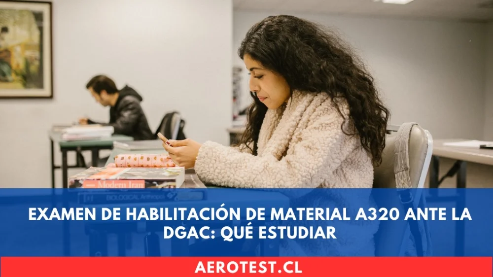 Examen de Habilitación de Material A320 ante la DGAC: Qué Estudiar