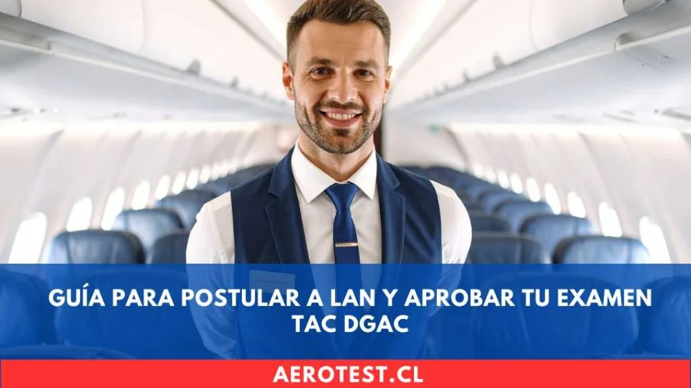 Postulaciones abiertas para Tripulante de Cabina: Tu guía para aplicar y aprobar el examen DGAC