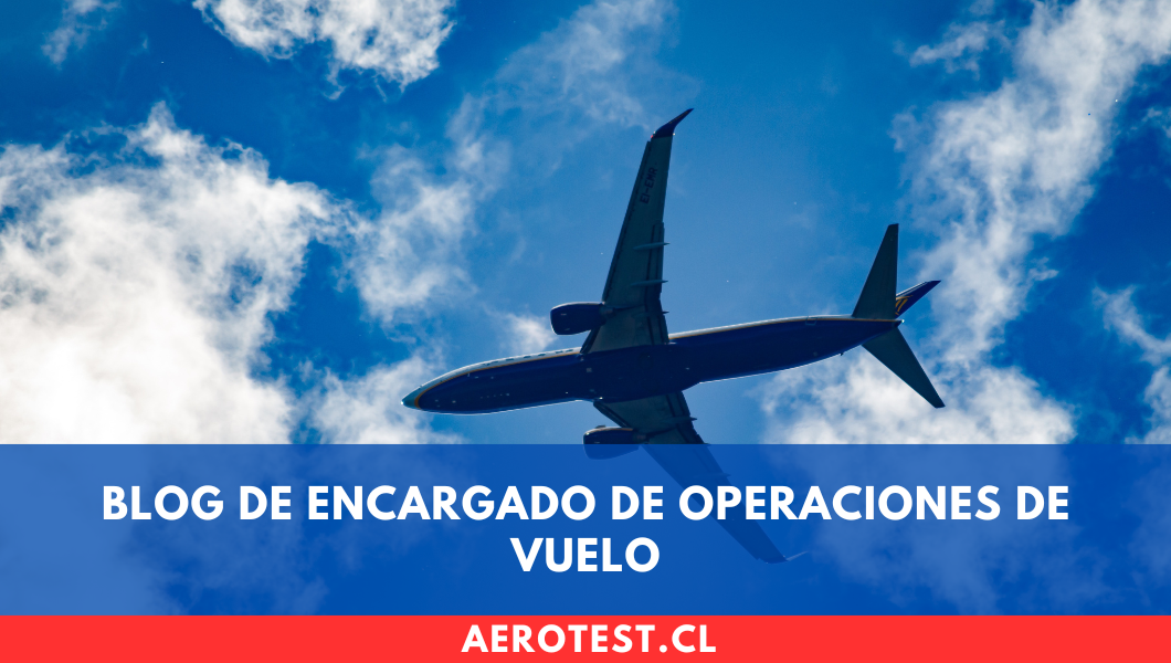 EOV Chile: Todo sobre el Encargado de Operaciones de Vuelo