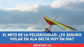 El mito de la peligrosidad: ¿Es seguro volar en Ala Delta hoy en día?