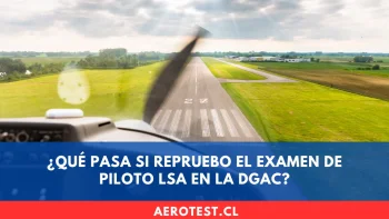 ¿Qué pasa si repruebo el examen de Piloto LSA en la DGAC?