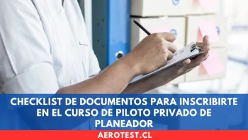 Checklist de documentos para inscribirte en el curso de Piloto Privado de Planeador