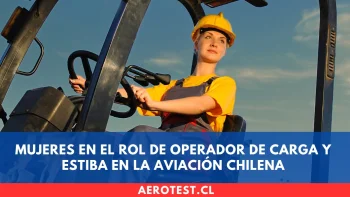 Mujeres en el rol de Operador de Carga y Estiba en la aviación chilena
