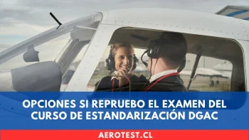 Opciones si repruebo el examen del Curso de Estandarización DGAC