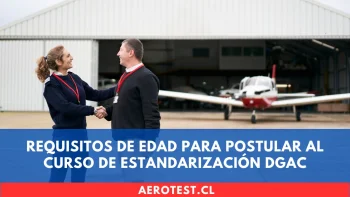 Requisitos de edad para postular al Curso de Estandarización DGAC
