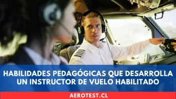 Habilidades pedagógicas que desarrolla un Instructor de Vuelo habilitado