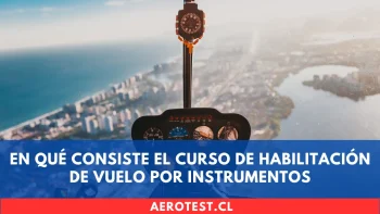 En qué consiste el Curso de Habilitación de Vuelo por Instrumentos