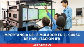 Importancia del simulador en el Curso de Habilitación IFR