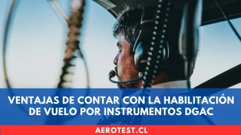 Ventajas de contar con la Habilitación de Vuelo por Instrumentos DGAC