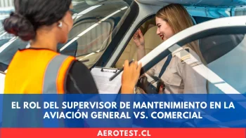 El Rol del Supervisor de Mantenimiento en la Aviación General vs. Comercial