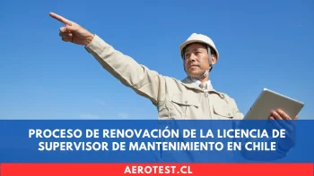Proceso de Renovación de la Licencia de Supervisor de Mantenimiento en Chile