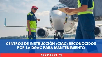Centros de Instrucción (CIAC) Reconocidos por la DGAC para Mantenimiento