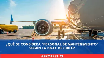¿Qué se considera "Personal de Mantenimiento" según la DGAC de Chile?
