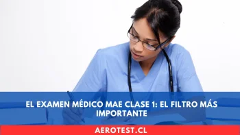 El Examen Médico MAE Clase 1: El Filtro Más Importante