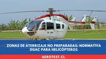 Zonas de Aterrizaje No Preparadas: Normativa DGAC para Helicópteros