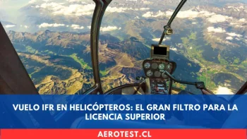 Vuelo IFR en Helicópteros: El Gran Filtro para la Licencia Superior
