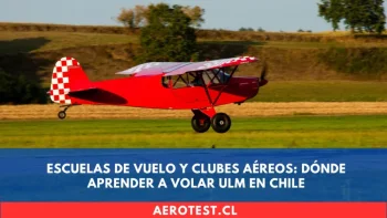Escuelas de Vuelo y Clubes Aéreos: Dónde Aprender a Volar ULM en Chile