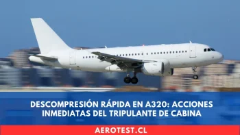 Descompresión Rápida en A320: Acciones Inmediatas del Tripulante de Cabina