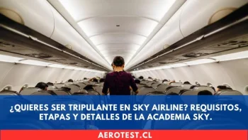 ¿Quieres ser Tripulante en SKY? Todo lo que debes saber sobre su nuevo proceso de selección