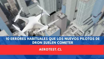 10 errores habituales que los nuevos pilotos de dron suelen cometer