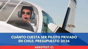 Cuánto cuesta ser piloto privado en Chile: presupuesto 2026